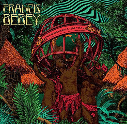 Francis Bebey: Psychedelic Sanza 1982-1984