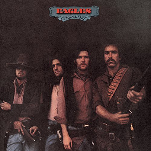 The Eagles: Desperado