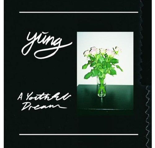 Yung: A Youthful Dream