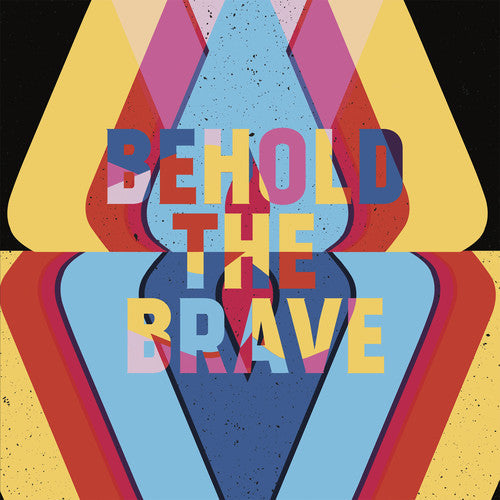 Behold The Brave: Behold The Brave