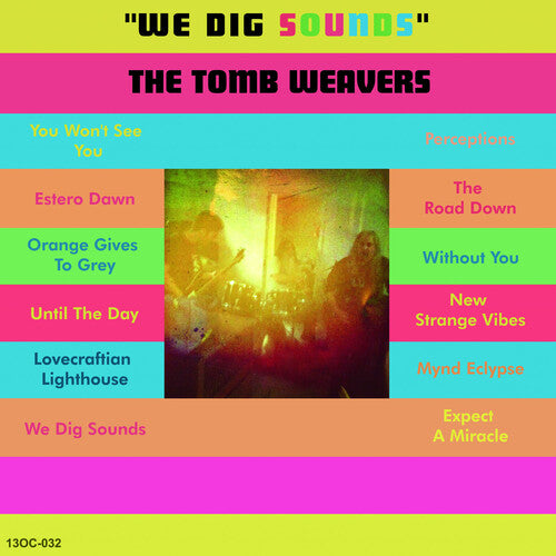 The Tomb Weavers: We Dig Sounds