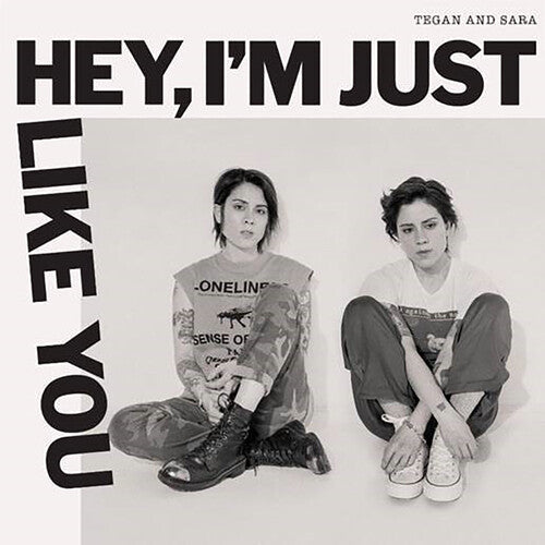 Tegan and Sara: Hey, I'm Just Like You