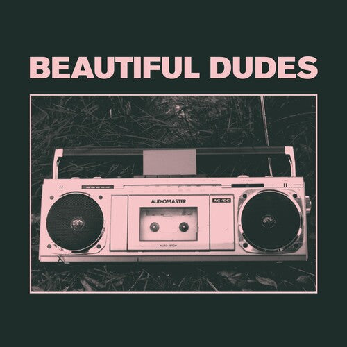 Beautiful Dudes: Radio