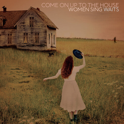 Various Artists: Come On Up To The House: Women Sing Waits