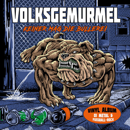 Volksgemurmel: Keiner Mag Die Bullerei