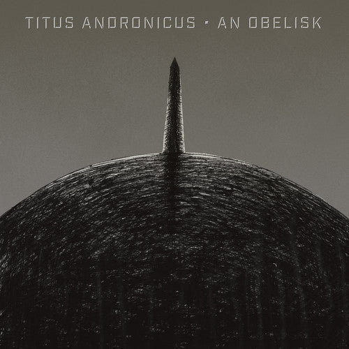 Titus Andronicus: An Obelisk