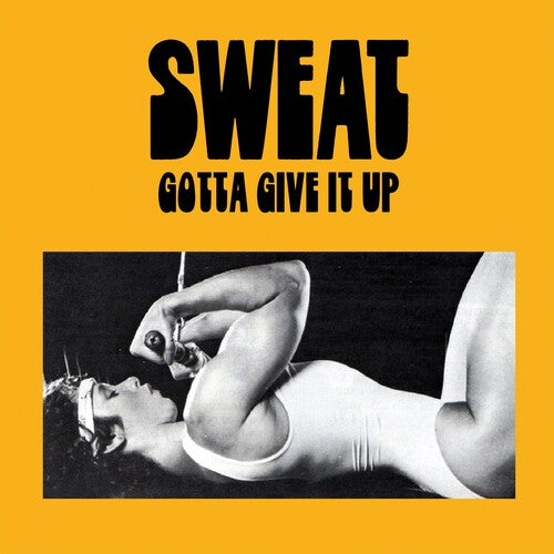 Sweat: Gotta Give It Up