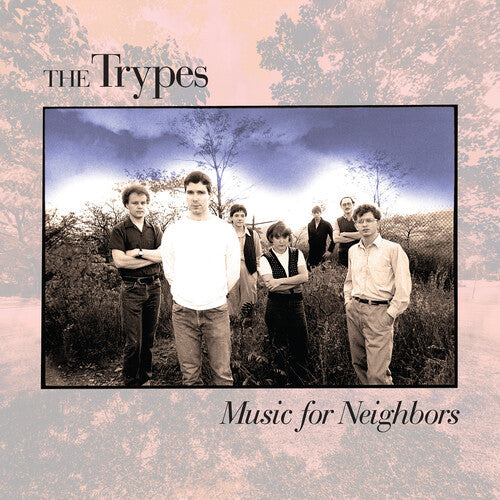 The Trypes: Music For Neighbors