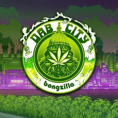 Bongzilla: Dab City