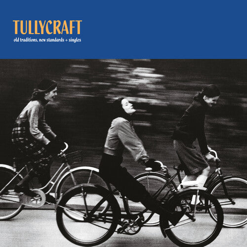 Tullycraft: Old Traditions, New Standards + Singles