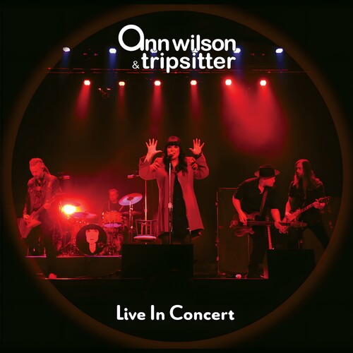 Ann Wilson & Tripsitter: Live In Concert